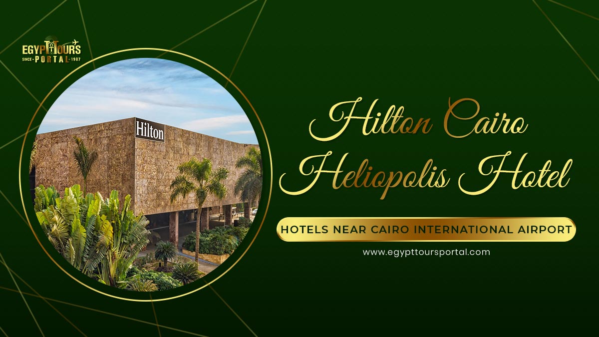 Best 10 Hotels Near Cairo International Airport